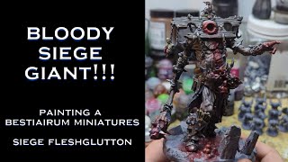 Bloody Siege Giant Painting a Bestiarum Miniatures Siege Fleshglutton for age of fantasy [upl. by Candi]