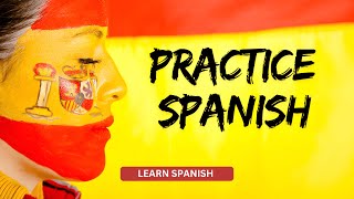 practice Spanish easier 2024 [upl. by Nymzaj]