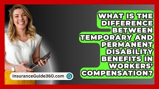 What Is the Difference Between Temporary and Permanent Disability Benefits in Workers Compensation [upl. by Bartholomeo]