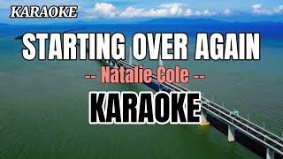 STARTING OVER AGAIN  karaoke cover by Natalie Cole [upl. by Notecnirp913]