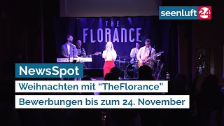 NewsSpot Weihnachten mit “TheFlorance”  Bewerbungen bis zum 24 November [upl. by Aelahc218]