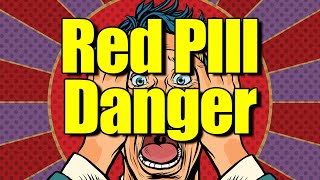 Is The Red Pill A Trap The Hidden Dangers Of Red Pill Content [upl. by Anatlus562]