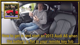 How to get in and start a 2013 Audi A6 when the battery is flat in your remote key fob [upl. by Nauqad299]