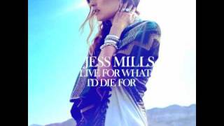 Jess Mills  Live For What Id Die For [upl. by Tully]