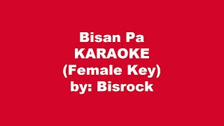 Bisan Pa Karaoke Female Key [upl. by Biagi]