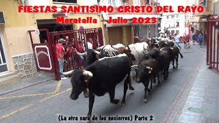 Fiestas Smo Cristo del Rayo  Moratalla 2023 La otra cara de los encierros 2ª parte [upl. by Ramberg]