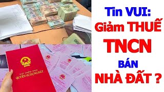 Liệu có SẮP giảm THUẾ khi BẤT ĐỘNG SẢN [upl. by Whittemore50]