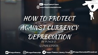 How To Protect Against a Depreciation of your Local Currency [upl. by Erv134]