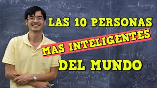 Las 10 personas mas inteligentes del mundo actualmente [upl. by Nordek]