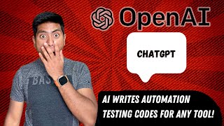 AI writes automation test code for any tool  OpenAIs ChatGPT [upl. by Mosora]