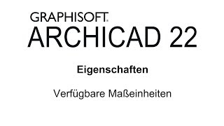 ARCHICAD 22  Verfügbare Maßeinheiten [upl. by Icat295]