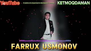 Farrux Usmonov  Ketmoqdaman mp3  Фаррух Усмонов  Кетмокдаман mp3 [upl. by Leiuqeze]