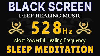 BEST DEEP SLEEP MEDITATION MUSIC  528hz Most Powerful Healing Frequency 🌱 Positive Transformation [upl. by Ellertnom]