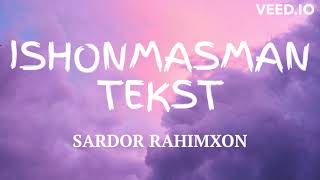 SARDOR RAHIMXON ISHONMASMAN QOSHIQ MATNI TEKST [upl. by Mcmahon198]