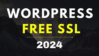 Install SSL Certificate WordPress Website FREE 2024 [upl. by Nedaj]