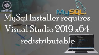 MySql Installer requires Visual Studio 2019 x64 redistributable [upl. by Blaine]