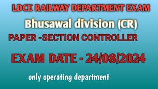 LDCE RAILWAY EXAM PAPER SCOR BHUSAWAL DIV CREXAM DATE24082024 OPRATING DEPARTMENT [upl. by Rexana]