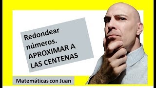 ▷ Cómo redondear números enteros APROXIMAR A LAS CENTENAS [upl. by Melvyn]