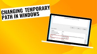 Changing Temporary Path in Windows A StepbyStep Guide [upl. by Yeltnerb]