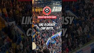 GREASY CHIP BUTTY CHANT by Sheffield United fans  Chelsea Away [upl. by Akamahs343]