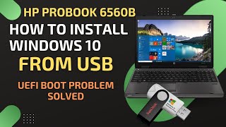 Auto Install Windows 10  HP ProBook 6560B  BIOS Settings For UEFILegacy  USB Boot Problem [upl. by Anna]