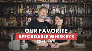 Our Favorite Affordable Whiskeys RIGHT NOW  BRT 268 [upl. by Bald]