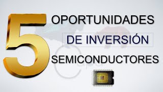 💻5 ACCIONES DE SEMICONDUCTORES 🔥 QUE ESTAN OFRECIENDO OPORTUNIDADES DE COMPRA 💸 [upl. by Nowtna350]