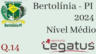 Legatus 2024  Q14 Bertolínia PI Nível Médio [upl. by Oakman]