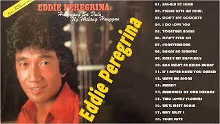 Eddie Peregrina Best Songs Full Album  Eddie Peregrina Nonstop Opm Classic Song  Filipino Music [upl. by Ttelrats]