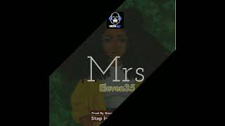 Mrs2022 Eleven 35 Produced By Noxcy BlackMonkey Music  Stap Insyd Production🎶 [upl. by Sonni]