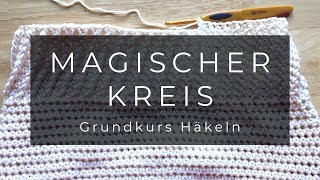 Grundkurs Häkeln  magischer Kreis [upl. by Morgan]