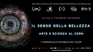 Il senso della bellezza  Arte e scienza al CERN  Trailer  Al Cinema solo il 21 e 22 Novembre [upl. by Stulin]