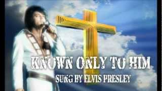 Elvis Aron Presley Known Only To Himwith lyrics [upl. by Anilys787]