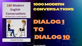 100 modern conversations by Sampath BandaraDialog 1 to Dialog 10 [upl. by Aniarrol623]