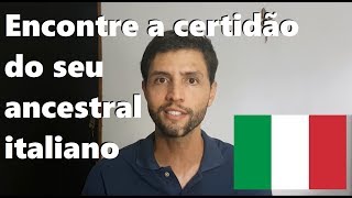 10 sites para procurar a certidão do seu ancestral italiano [upl. by Ultima]