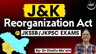 JampK Reorganization act for JKSSBJKPSC exams by Dr Shallu mamjkpsi jkpoliceconstable [upl. by Asek]