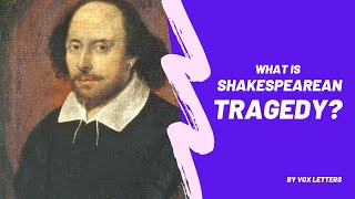 Shakespearean Tragedy Definition and Characteristics of Shakespearean Tragedy [upl. by Bevash]