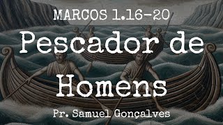 Marcos 11620  Pescador de Homens [upl. by Nyla]