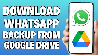 How To Download Whatsapp Backup From Google Drive [upl. by Nylemaj799]