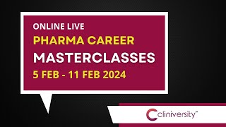 PHARMA CAREER  MASTERCLASSES  5  11 FEB 2024  CLINIVERSITY [upl. by Lelah]