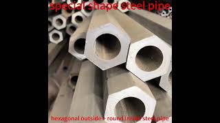 Hexagonal  round shape steel pipe80720241028 hexagonal roundpipe shape pipe steel [upl. by Ielak]