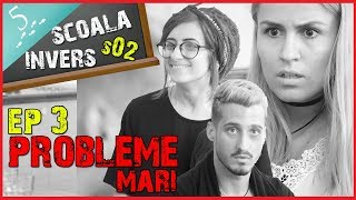 SCOALA INVERS S02 EP3 PROBLEME MARI guest Bianca Adam amp Cristina Almasan [upl. by Elyac]