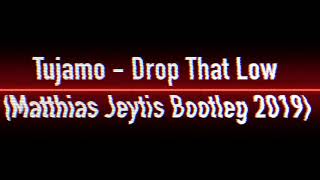 Tujamo  Drop That Low Matthias Jeytis Bootleg 2019 TEASER [upl. by Chenay]