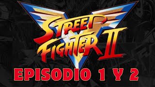 STREET FIGHTER 2 V  INICIA EL BROMANCE [upl. by Lemrej]