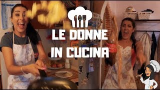 👩🏻‍🍳 LE DONNE IN CUCINA 🌶 [upl. by Rachaba]