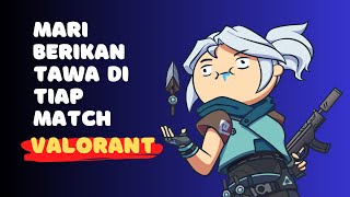 【VALORANT】GIMANA YA KALO NGELAWAK DI VALO [upl. by Aikin272]