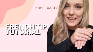 Sistaco French Tip Tutorial [upl. by Siugram363]