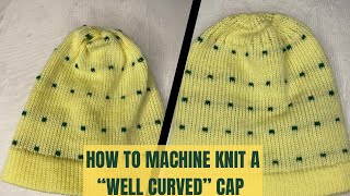 LEARN HOW TO MACHINE KNIT CAP BONUS TUTORIAL TUCK STITCH WITH SINGLE BED KNITTING MACHINE [upl. by Kile310]