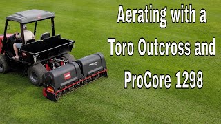 Aerating the Fields with a Toro Outcross 9060 and Toro ProCore 1298 [upl. by Wildee77]