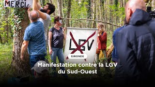 LGV Non Merci  weekend de mobilisation en Gironde [upl. by Merce]